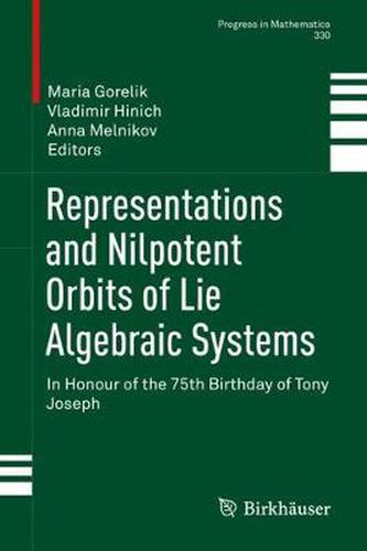 Cover image for Representations and Nilpotent Orbits of Lie Algebraic Systems: In Honour of the 75th Birthday of Tony Joseph