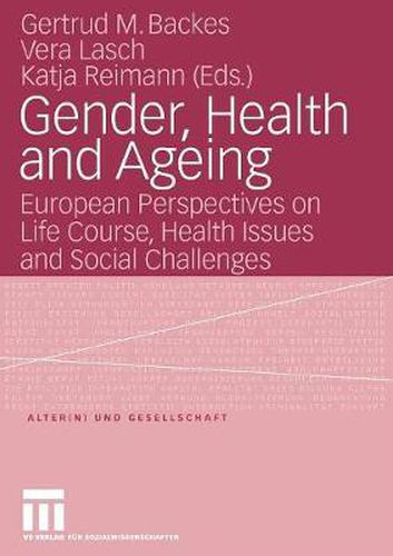 Cover image for Gender, Health and Ageing: European Perspectives on Life Course, Health Issues and Social Challenges