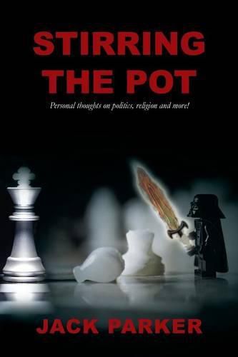 Cover image for Stirring The Pot - Personal thoughts on politics, religion and more!