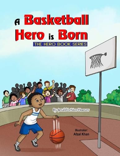 Cover image for A Basketball Hero is Born