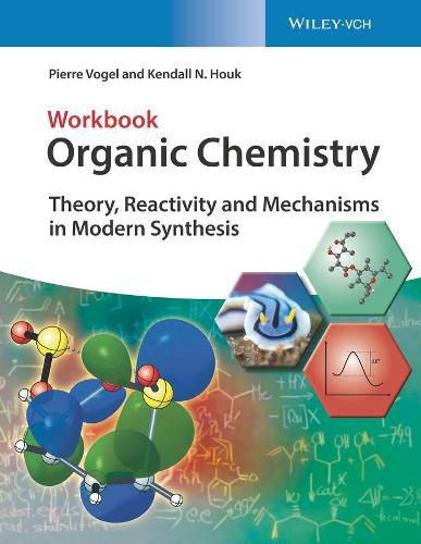 Cover image for Organic Chemistry Workbook: Theory, Reactivity and Mechanisms in Modern Synthesis