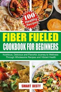 Cover image for Fiber Fueled Cookbook for Beginners
