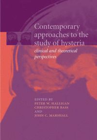 Cover image for Contemporary Approaches to the Study of Hysteria: Clinical and Theoretical Perspectives