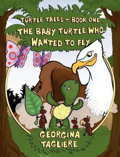 Cover image for Turtle Tales - Book One: The Baby Turtle who Wanted to Fly