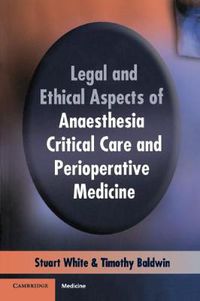 Cover image for Legal and Ethical Aspects of Anaesthesia, Critical Care and Perioperative Medicine