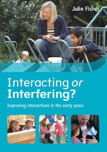 Cover image for Interacting or Interfering? Improving Interactions in the Early Years