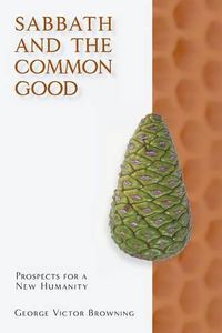 Cover image for Sabbath and the Common Good