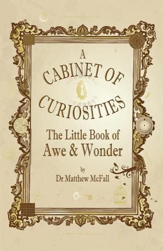 Cover image for The Little Book of Awe and Wonder: A cabinet of curiosities