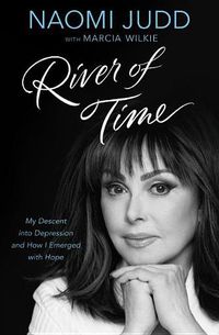 Cover image for River of Time: My Descent Into Depression and How I Emerged with Hope