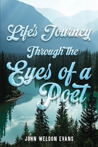 Life's Journey Through the Eyes of a Poet