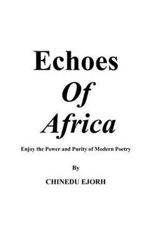 Cover image for Echoes of Africa: Enjoy the Power and Purity of Modern Poetry