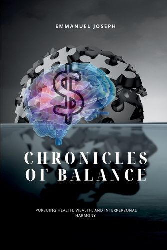 Cover image for Chronicles of Balance, Pursuing Health, Wealth, and Interpersonal Harmony