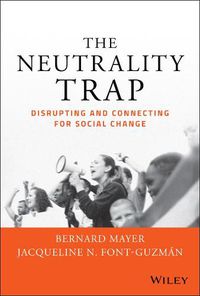 Cover image for The Neutrality Trap: Disrupting and Connecting for Social Change