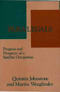 Cover image for Paralegals: Progress and Prospects of a Satellite Occupation