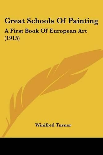 Cover image for Great Schools of Painting: A First Book of European Art (1915)