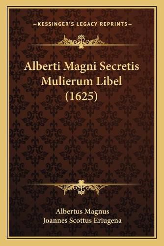 Cover image for Alberti Magni Secretis Mulierum Libel (1625)