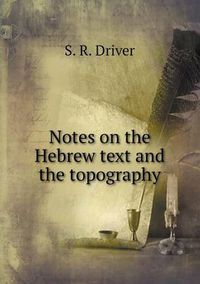 Cover image for Notes on the Hebrew text and the topography