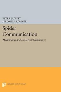 Cover image for Spider Communication: Mechanisms and Ecological Significance