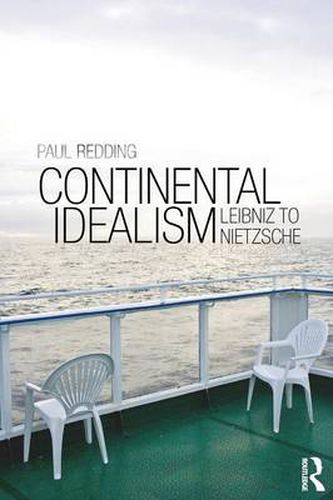 Cover image for Continental Idealism: Leibniz to Nietzsche