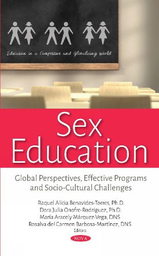 Sex Education: Global Perspectives, Effective Programs and  Socio-Cultural Challenges