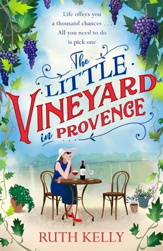 Cover image for The Little Vineyard in Provence: The perfect feel-good story for readers looking to escape