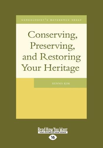 Cover image for Conserving, Preserving, and Restoring Your Heritage