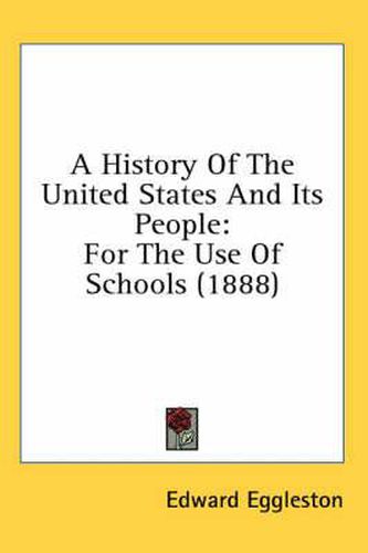 Cover image for A History of the United States and Its People: For the Use of Schools (1888)