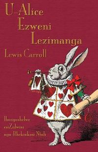 Cover image for U-Alice Ezweni Lezimanga: Alice's Adventures in Wonderland in Zulu