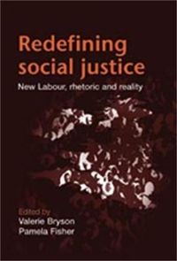 Cover image for Redefining Social Justice: New Labour, Rhetoric and Reality