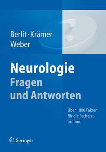 Neurologie Fragen Und Antworten: UEber 1000 Fakten Fur Die Facharztprufung