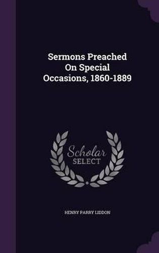 Sermons Preached on Special Occasions, 1860-1889