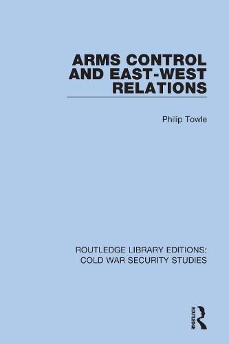 Cover image for Arms Control and East-West Relations