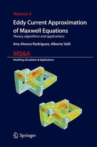 Cover image for Eddy Current Approximation of Maxwell Equations: Theory, Algorithms and Applications