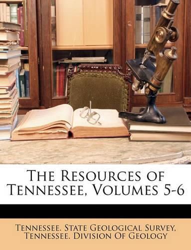 Cover image for The Resources of Tennessee, Volumes 5-6