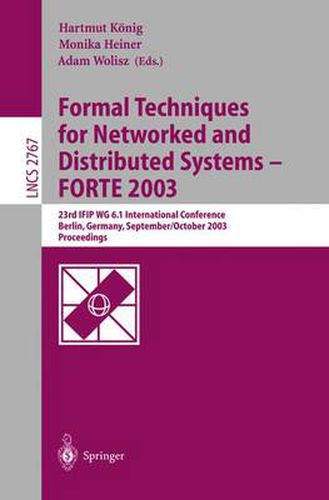 Cover image for Formal Techniques for Networked and Distributed Systems - FORTE 2003: 23rd IFIP WG 6.1 International Conference, Berlin, Germany, September 29 -- October 2, 2003