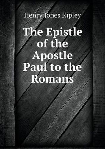 Cover image for The Epistle of the Apostle Paul to the Romans