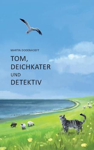 Cover image for Tom, Deichkater und Detektiv