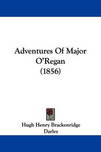 Cover image for Adventures of Major O'Regan (1856)