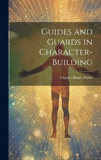 Cover image for Guides and Guards in Character-Building