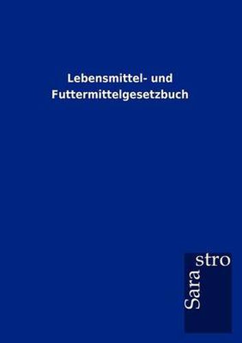 Cover image for Lebensmittel- und Futtermittelgesetzbuch
