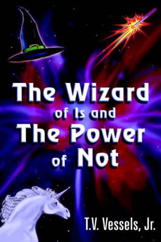 Cover image for The Wizard of Is and the Power of Not