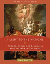 Cover image for A Light to the Nations: An Introduction to Ecumenism and Interreligious Dialogue Workbook