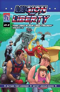 Cover image for Legion Of Liberty "This Land Is Our Land Trilogy - Issues 1-3