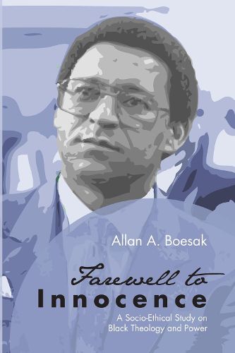 Cover image for Farewell to Innocence: A Socio-Ethical Study on Black Theology and Black Power