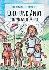 Cover image for Coco und Andy treffen Wilhelm Tell