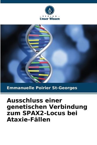 Cover image for Ausschluss einer genetischen Verbindung zum SPAX2-Locus bei Ataxie-Faellen