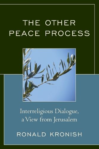 Cover image for The Other Peace Process: Interreligious Dialogue, a View from Jerusalem