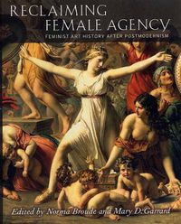 Cover image for Reclaiming Female Agency: Feminist Art History after Postmodernism