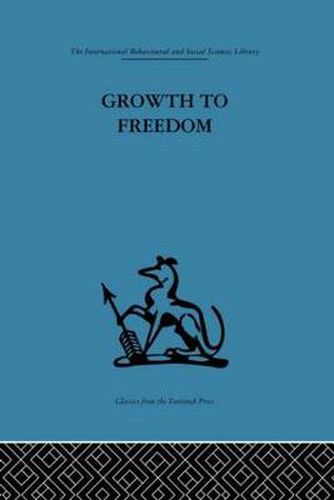 Cover image for Growth to Freedom: The Psychosocial Treatment of Delinquent Youth