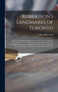 Cover image for Robertson's Landmarks of Toronto [microform]